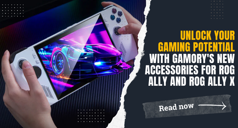 Unlock Your Gaming Potential with Gamory's New Accessories for ROG Ally and ROG Ally X