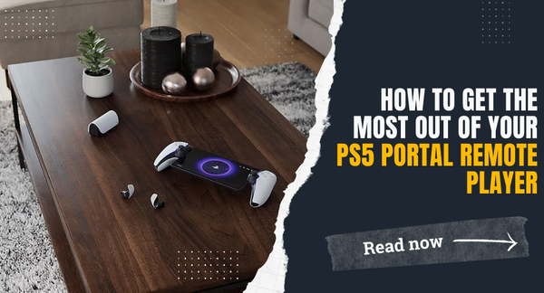 How to Get the Most Out of Your PS5 Portal Remote Player