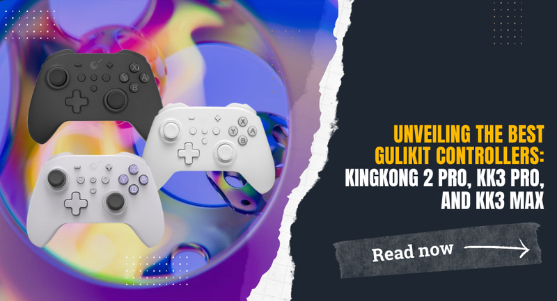 Unveiling the Best GuliKit Controllers: KingKong 2 Pro, KK3 Pro, and KK3 Max